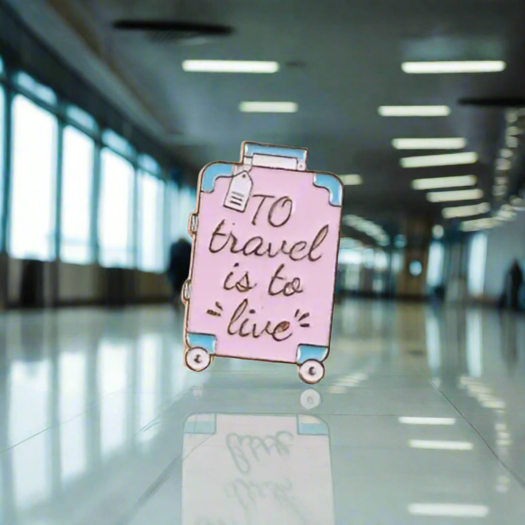 Giftable Brooches- Travel To Travel Is To Live