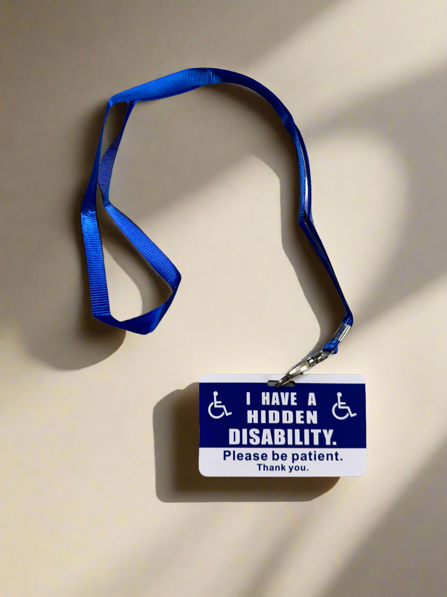 Lanyard Card- "I Have A Hidden Disability. Please Be Patient. Thank You."